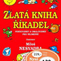 Markéta Stinglová, Miloš Nesvadba - Zlatá kniha říkadel