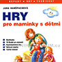 Jana Hanšpachová - Hry pro maminky s dětmi