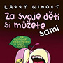 Larry Winget - Za svoje děti si můžete sami