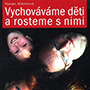 Naomi Aldortová - Vychováváme děti a rosteme s nimi
