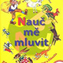 Luboš Huml, Antonín Šplíchal - Nauč mě mluvit