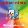 Království dětí - Dětské pokoje snů