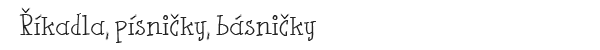 Říkadla, písničky, básničky