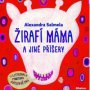 Žirafí máma a jiné příšery