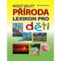 Knoke Marlies - Nový velký lexikon pro děti - Příroda