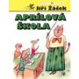 Jiří Žáček - Aprílová škola