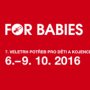 Vstupenka na FOR BABIES - ČT nebo PÁ