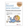 Zkoušeli jsme všechno!