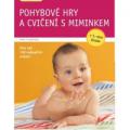 Anne Pulkkinen - Pohybové hry a cvičení s miminkem