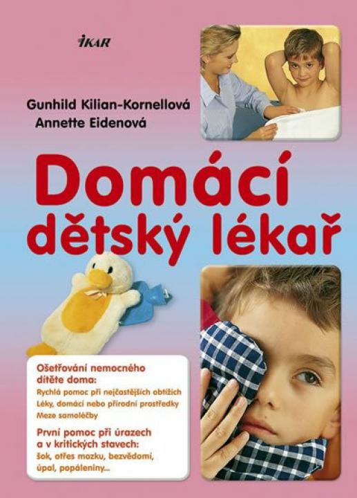 G. Kilian-Kornellová, A.Eidenová - Domácí dětský lékař
