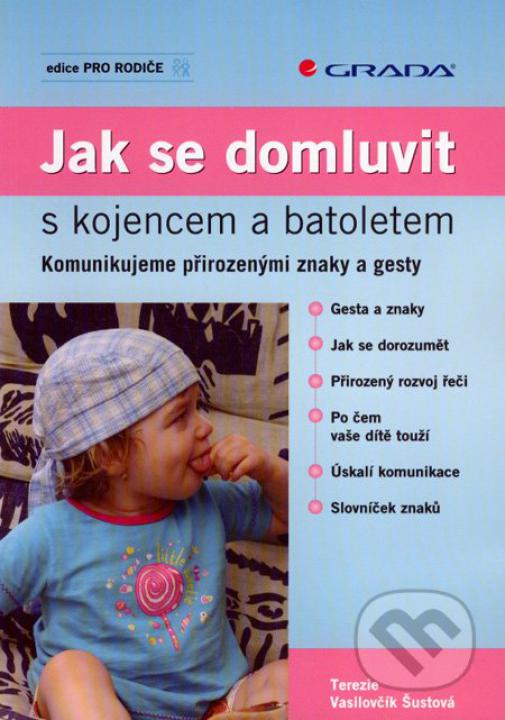 Terezie Vasilovčík Šustová  - Jak se domluvit s kojencem a batoletem