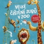 Velké číštění zubů v ZOO
