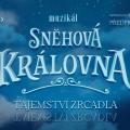 Muzikál Sněhová Královna - Tajemství Zrcadla - Plzeň