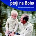 Anselm Grün, Jan-Uwe Rogge - Když se děti ptají na Boha