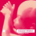 Aperio a kol. - Porodní příběhy - Rodíme se jednou