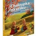 Chaloupka na vršku - Nové příběhy
