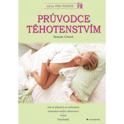 Chmel Roman - Průvodce těhotenstvím