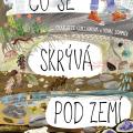 Co se skrývá pod zemí