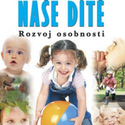 Dorothy Einonová - Naše dítě - rozvoj osobnosti