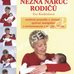 Eva Kiedroňová - Něžná náruč rodičů
