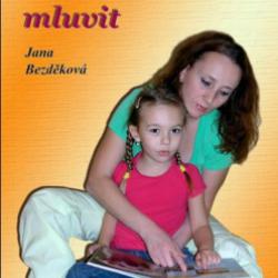 Jana Bezděková - Učíme naše dítě mluvit