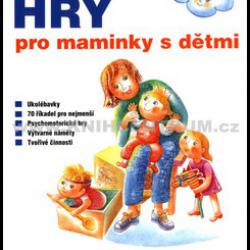 Jana Hanšpachová - Hry pro maminky s dětmi