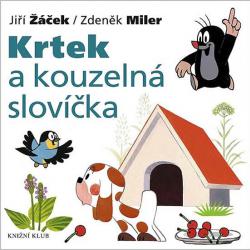 Jiří  Žáček, Zdeněk Miler - Krtek a kouzelná slovíčka