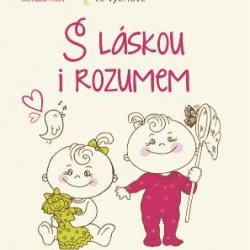 S láskou i rozumem