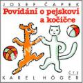 Josef Čapek - Povídání o pejskovi a kočičce