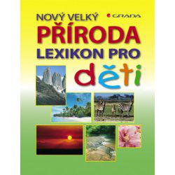 Knoke Marlies - Nový velký lexikon pro děti - Příroda