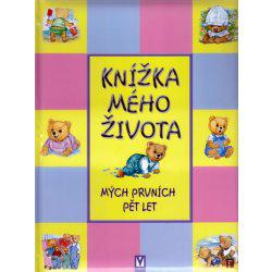 Kolektiv autorů - Knížka mého života - mých prvních pět let