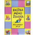 Kolektiv autorů - Knížka mého života - mých prvních pět let