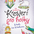 Kreslení pro holky – krok za krokem