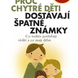 L. Bress Silbert a A. J. Silbert - Proč chytré děti dostávají špatné známky