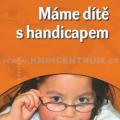 Máme dítě s handicapem