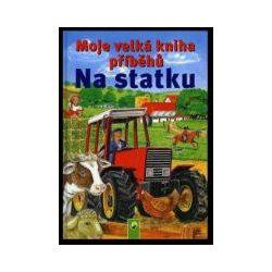 Moje velká kniha příběhů na statku
