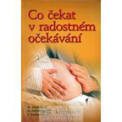 Murkoffová,Eisenbergová,Hathawayová - Co čekat v radostném očekávání