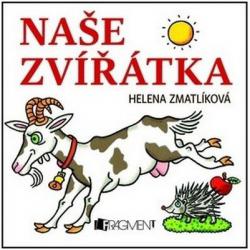 Naše zvířátka - Zmatlíková Helena