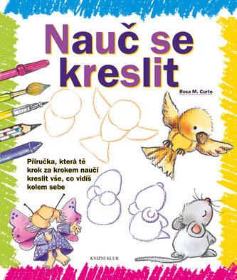 nauc-se-kreslit-1-prirucka-ktera-te-krok-za-krokem-nauci-kreslit-vse-co-vidis-kolem-sebe.jpg