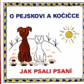 O pejskovi a kočičce: Jak psali psaní