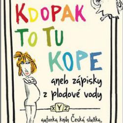 P. Braunová - Kdopak to tu kope aneb Zápisky z plodové vody