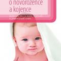 Péče o novorozence a kojence ,Maminčin domácí lékař, 4., přepracované vydání