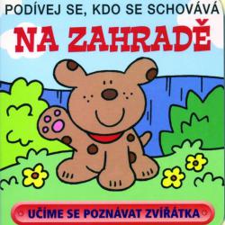 Podívej se, kdo se schovává na zahradě