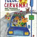 POZOR, ČERVENÁ!