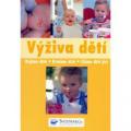 Výživa dětí - Kojíme dítě, krmíme dítě, učíme dítě jíst