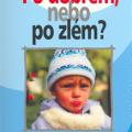Zdeněk Matějček - Po dobrém, nebo po zlém?
