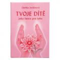 Zdeňka Jordánová - Tvoje dítě je jako šance pro tebe