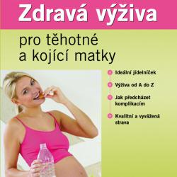 Zdravá výživa pro těhotné a kojící matky