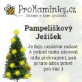 Chtěly jste Pampeliškového Ježíška, máte ho mít ?
