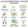 To nejdůležitější je v životě zadarmo :-)